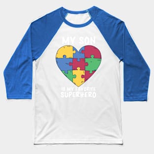 Autism Awareness, My Son Is My Favorite Superhero Baseball T-Shirt